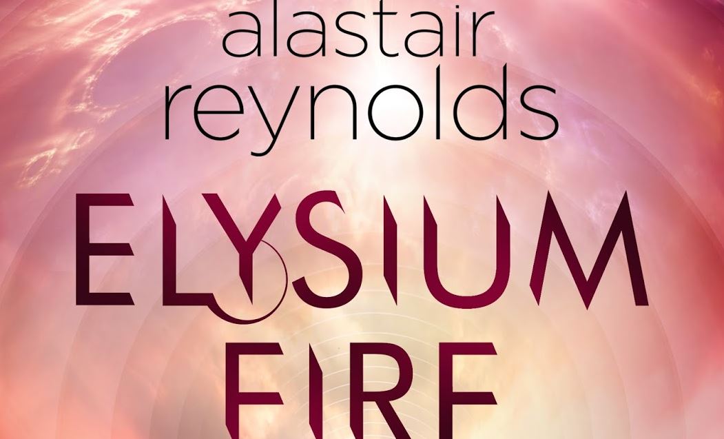 Elysium Fire by Alastair Reynolds Review